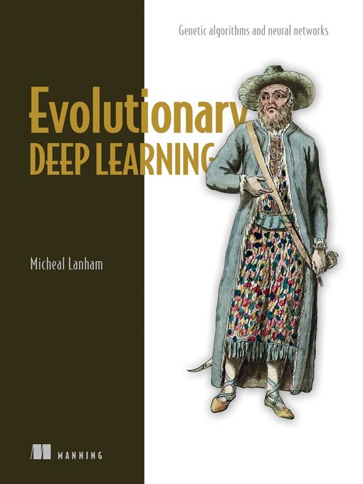 Title details for Evolutionary Deep Learning by Micheal Lanham - Wait list